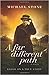 A Far Different Path by Michael      Stone