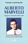 Alberto Marvelli: Ingegnere manovale della carità