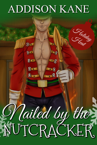 Nailed by the Nutcracker (Holiday Heat #2)