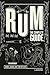 Rum: The Complete Guide