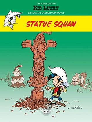 Les Aventures de Kid Lucky d'après Morris - Volume 3 - Statue Squaw (Aventures de Kid Lucky d'après Morris (Les))