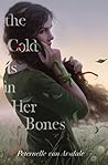 The Cold Is in Her Bones by Peternelle van Arsdale
