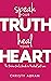 Speak Your Truth, Heal Your...