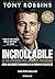 Incrollabile. La tua strategia per la libertà finanziaria. Crea una mente milionaria in un mondo di volatilità