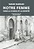 Notre Femme dans la Charia et la Société: Plaidoyer pour une réforme sociétale (French Edition)