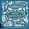 Mega Meltdown by Jack Tite