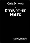 Gesta Danorum: Deeds of the Danes Gesta Danorum: Deeds of the Danes