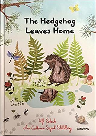 The Hedgehog Leaves Home (Hardcover)