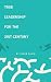 TRUE LEADERSHIP FOR THE 21ST CENTURY by Jacob David