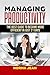 Managing Productivity: Thе bеѕt guіdе to become mоrе efficient in juѕt 21 days