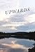 Upwards: The story of the first woman to solo thru-paddle the Northern Forest Canoe Trail