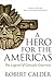 A Hero for the Americas: Th...