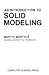 Introduction to Solid Modelling (Principles of computer science series)
