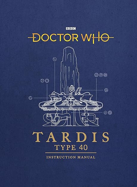 Doctor Who: TARDIS Type Forty Instruction Manual
