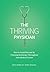 The Thriving Physician: How to Avoid Burnout by Choosing Resilience Throughout Your Medical Career