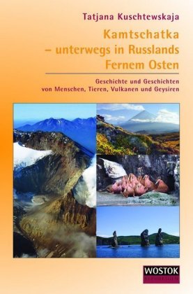 Kamtschatka - unterwegs in Russlands Fernem Osten (Paperback)