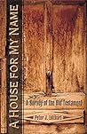 Book cover for A House for My Name: A Survey of the Old Testament