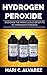 HYDROGEN PEROXIDE: Discover...