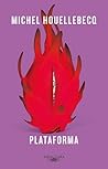 Plataforma by Michel Houellebecq