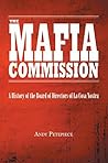 The Mafia Commission: A History of the Board of Directors of La Cosa Nostra
