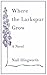 Where the Larkspur Grow by Niall Illingworth
