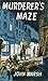 Murderer's Maze (Ray Felton...