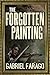 The Forgotten Painting by Gabriel Farago