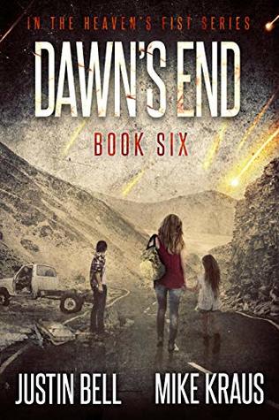 Dawn's End (Heaven's Fist, #6)