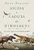 Ascesa e caduta dei dinosauri