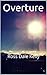 Overture: Ross Dale Kelly