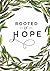 Rooted in Hope