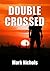 Double-Crossed
