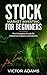 Stock Market Investing For Beginners by Victor Adams