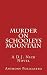 Murder on Schooley's Mountain by Anthony Policastro Murder on Schooley's Mountain by Anthony Policastro
