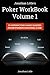 The Poker Workbook: Volume 1: 15 Interactive Hand Quizzes From PokerCoaching.com