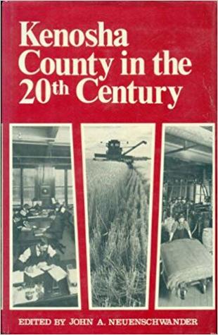 Kenosha County in the 20th Century: A Topical History
