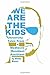 We Are the Kids: University...