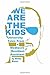 We Are the Kids by Blake Bauer