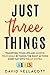 Just Three Things by David Vellacott