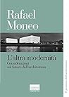 L'altra modernità: considerazioni sul futuro dell'architettura (Il pensiero dell'architettura Vol. 5) (Italian Edition)