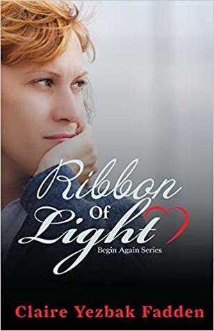 Ribbon of Light (Begin Again)