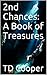2nd Chances: A Book of Trea...