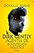 Dirk Gently. Agenția de investigații holistice by Douglas Adams