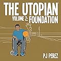 The Utopian, Vol. 2: Foundation
