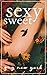 Sexy Sweet: Romantic Sex Stories
