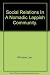 Social Relations in a Nomadic Lappish Community by Ian Whitaker