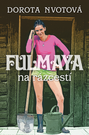 Fulmaya na rázcestí (Paperback)