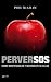 Perversos: Cómo identificarlos y defenderte de ellos