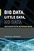Big Data, Little Data, No D...