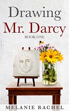Drawing Mr. Darcy: Sketching His Character (Drawing Mr. Darcy, #1)